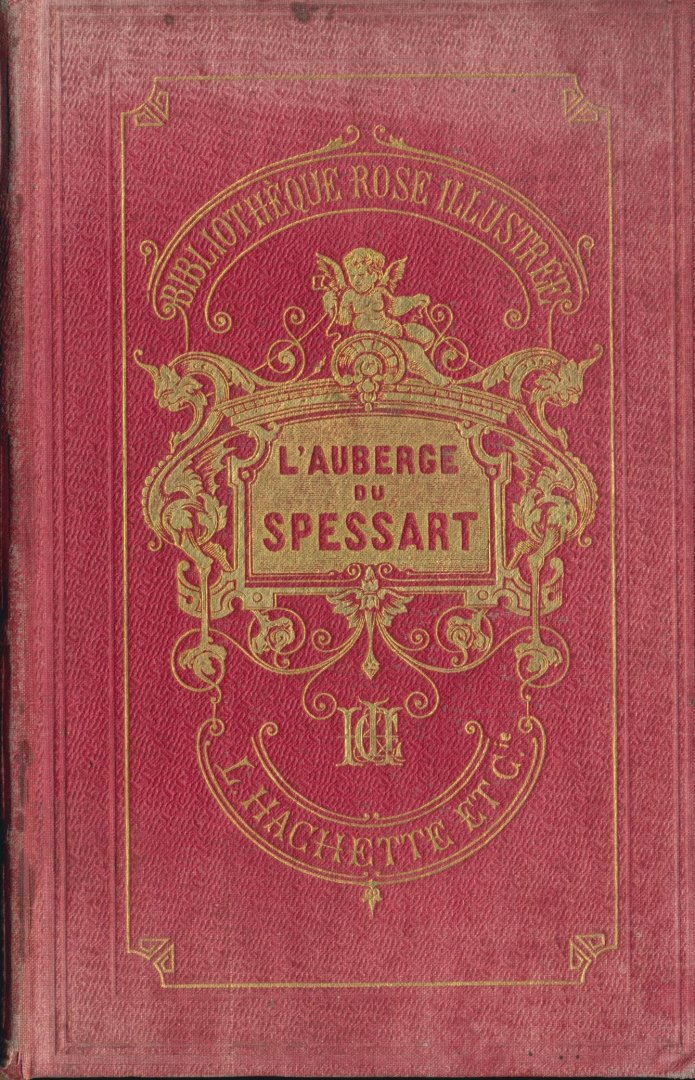 Tallon, Amédée - L'auberge du Spessart. Contes Allemands traduits et imités de Hauff par Amédée Tallon et illustrés de 61 vignettes par Bertall.