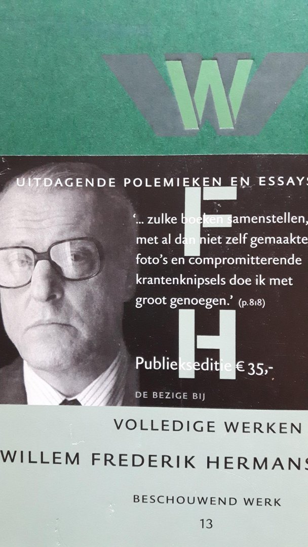 Hermans, Willem Frederik - Volledige Werken 13. Beschouwend werk    Publiekseditie