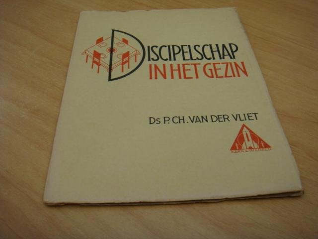 Vliet, P CH van der - Discipelschap in het gezin - kerk en wereld