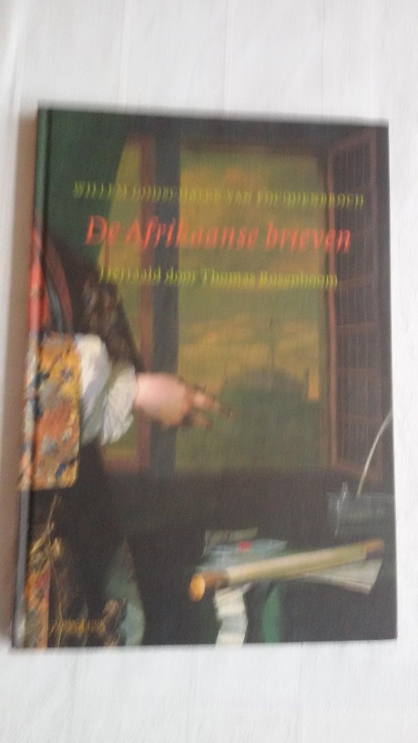 Focquenbroch, Willem Godschalk van - De Afrikaanse brieven. Hertaald door Thomas Rosenboom