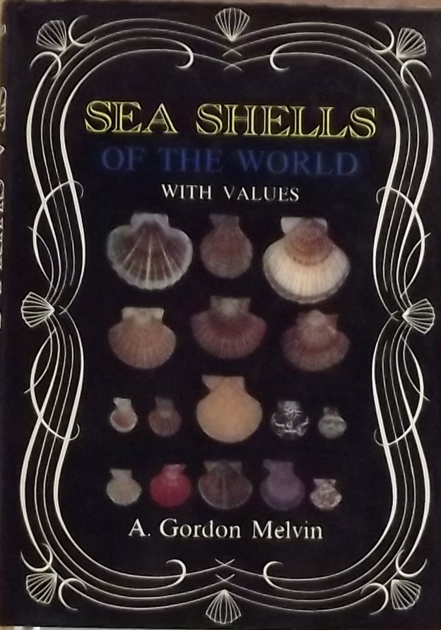 Melvin, A. Gordon. - Sea Shells of the World with Values