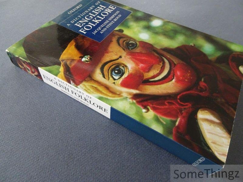 Simpson, Jacqueline / Roud, Steve. - A Dictionary of English Folklore.