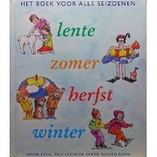 Bolle, Jorge/Maaike Miedema/Bert Dekker - Het boek voor alle seizoenen lente-zomer-herfst-winter ( voorlezen, zelf lezen en samen dingen doen