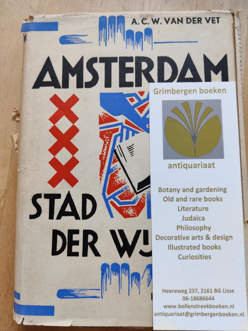 Vet, A. C. W. van der - Amsterdam, stad der wijsheid