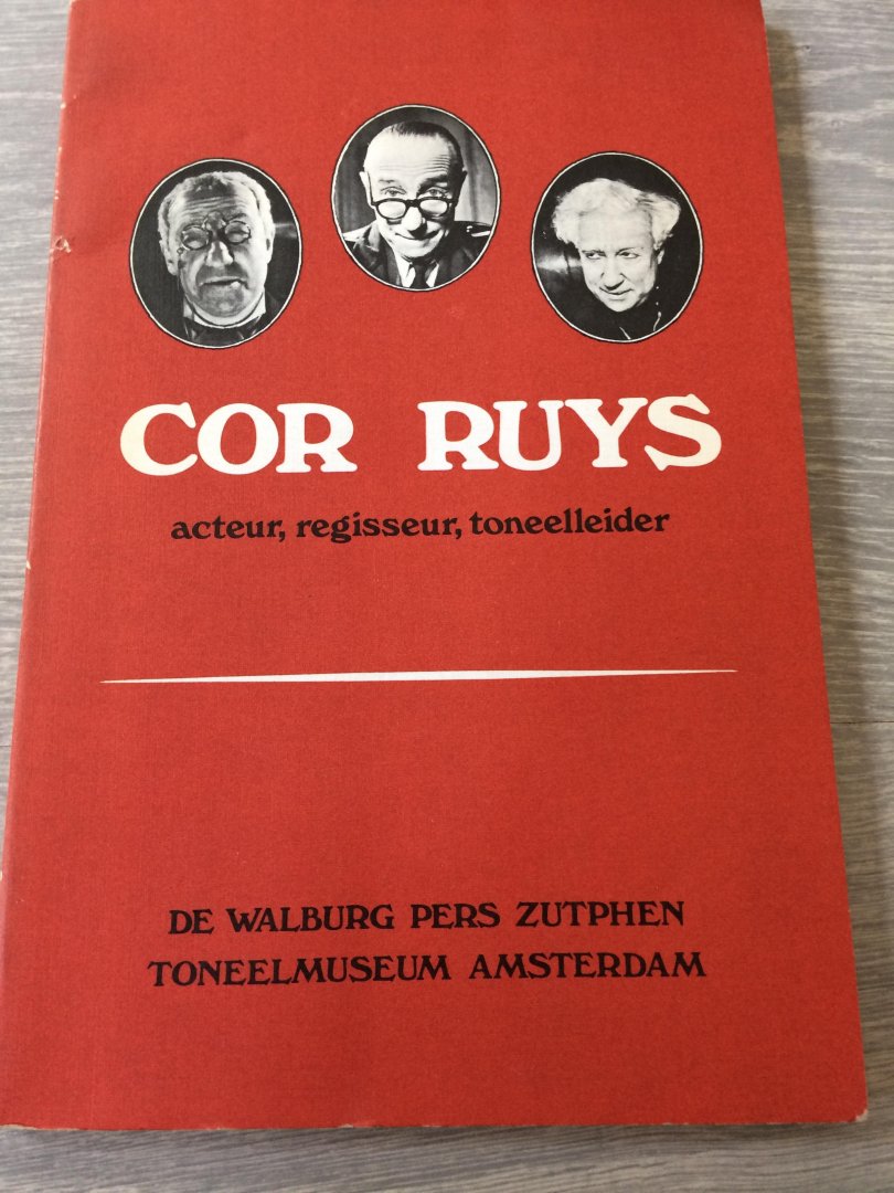 Ruys - Cor ruys acteur regiseur toneelleider / druk 1