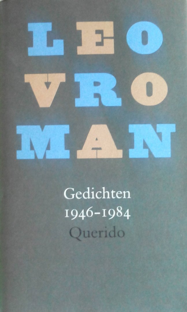 Vroman , Leo . [ isbn 9789021486871 ] - Leo Vroman ( Gedichten 1946 - 1984 )