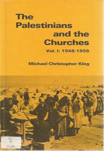 Michael Christopher King - The Palestinians and the churches