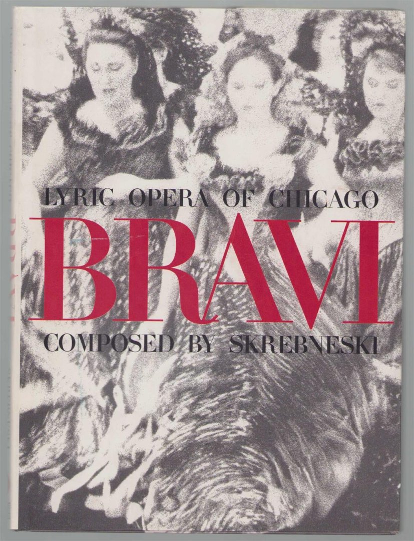 Victor Skrebneski - Bravi : lyric opera of chicago.