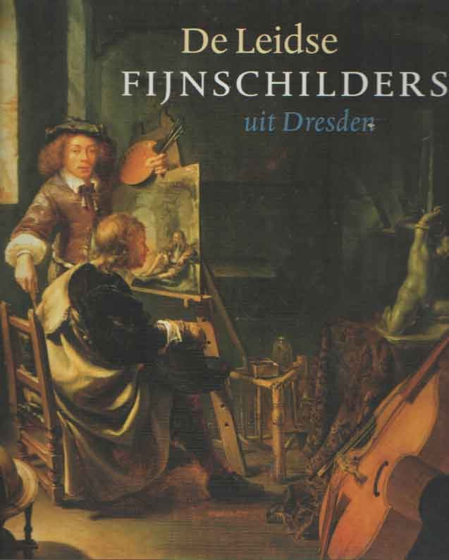 LAABS, ANNEGRET - De Leidse fijnschilders uit Dresden