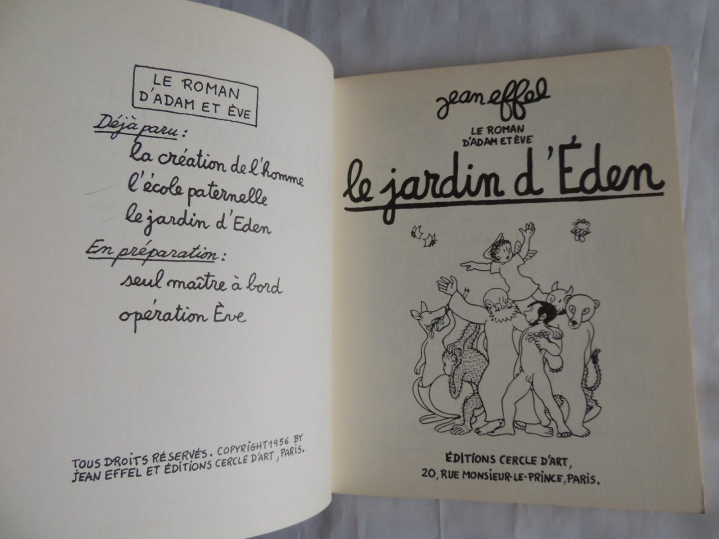 Effel, Jean - Le roman D'Adam et Eve - Seul maître à bord. Le création de l'homme, Le jardin d'Eden, L'école paternelle. Operation Eve.