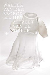 Broeck, Walter van den - Het alfabet van de stilte. Roman