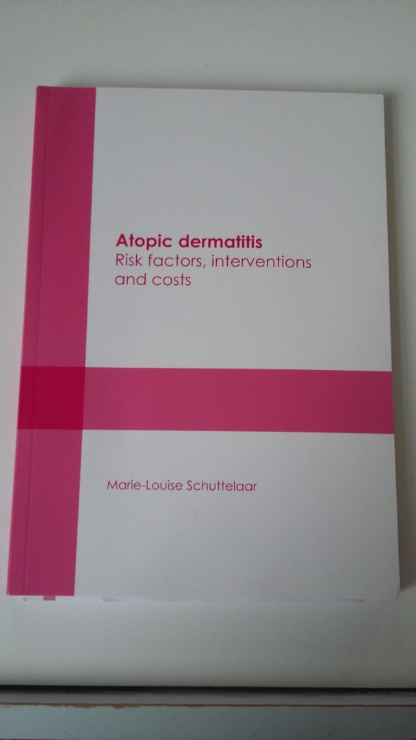 Schuttelaar, Marie-Louise - Atopic dermatitis - Risk factors, interventions and costs