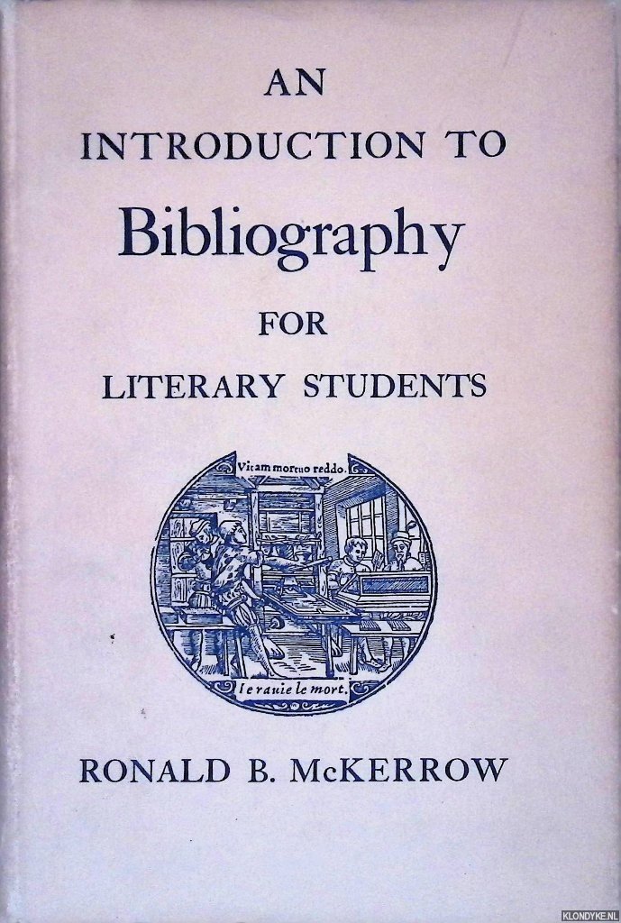 McKerrow, Ronald - An Introduction to Bibliography for Literary Students
