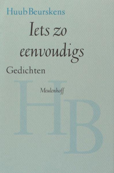 Beurskens, Huub. - Iets zo  eenvoudig.