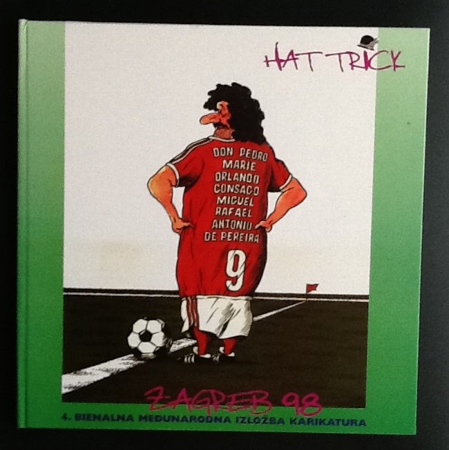 Puhin, Zdenko - Hattrick 4. Bienalna Medunarodna Izlozba Karikatura Zagreb 98 (The 4th Biennal International Cartoon Exhibition Zagreb 98 )