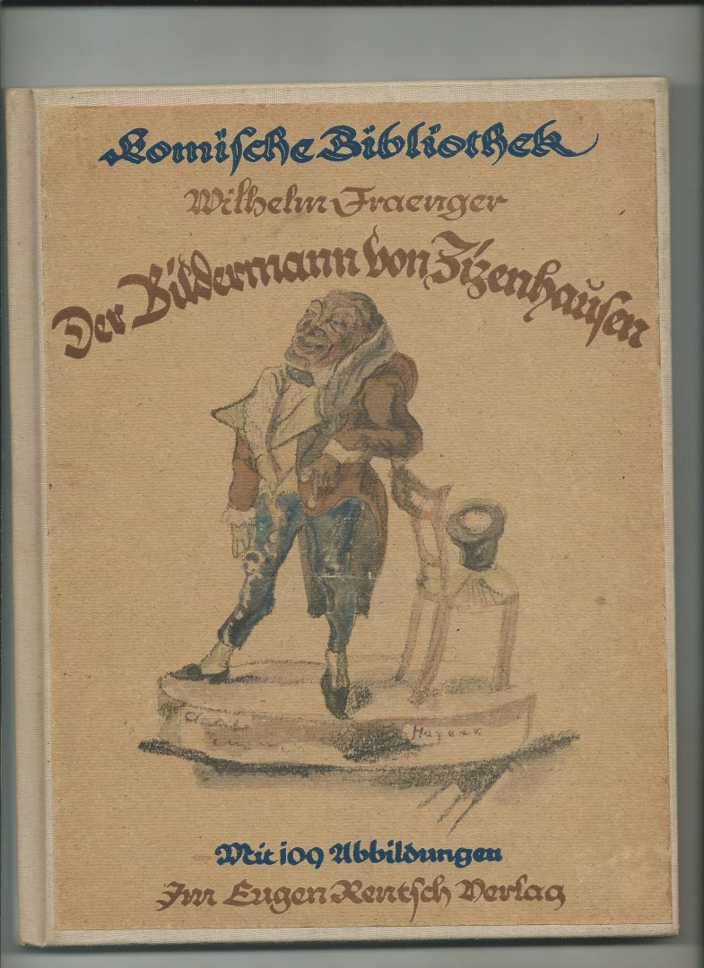 Fraenger, Wilhelm - Der Bildermann von Zizenhausen
