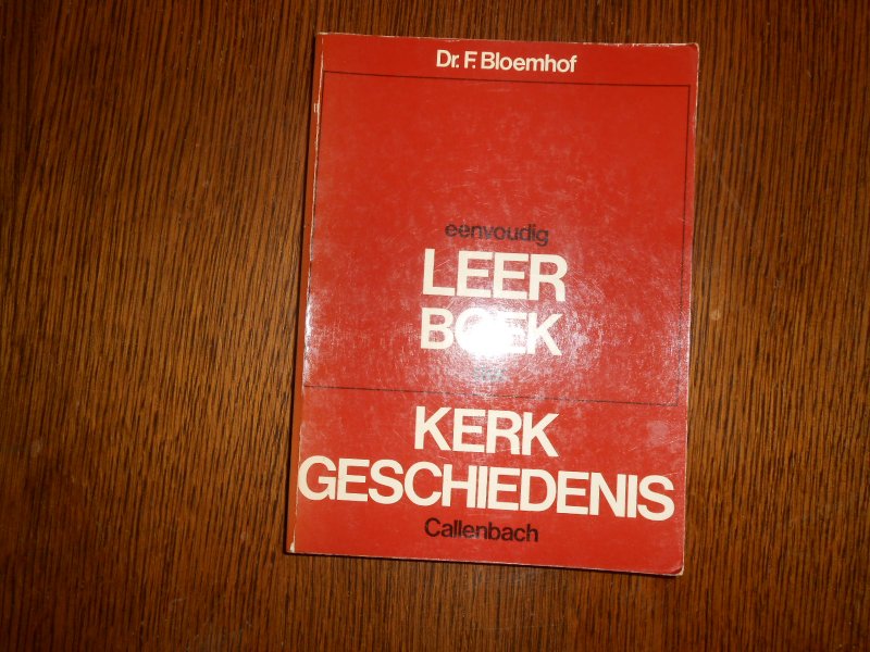 Dr F Bloemhof - Leerboek der Kerkgeschiedenis