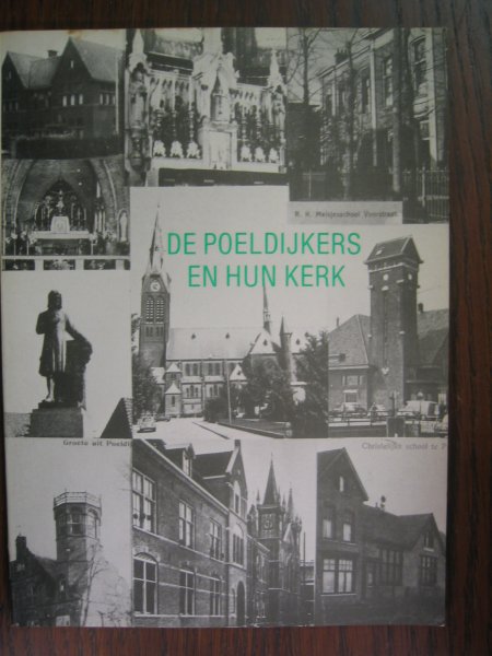 Laak, P.J. ter - De Poeldijkers en hun kerk. 60 jaar Sint-Bartholomeus-kerk.