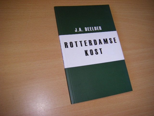 Jules A. Deelder; Poezieweek Gedichtendag - Rotterdamse kost