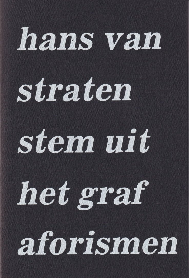Straten, Hans van - Stem uit het graf. Aforismen