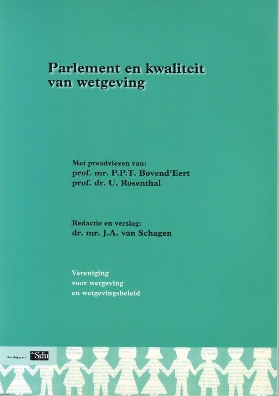 Bovend''Eert, P.P.T. en U. Rosenthal - Parlement en kwaliteit van wetgeving / verslag van het symposium, gehouden op 17 april 2003 ter gelegenheid van de algemene ledenvergadering van de Vereniging voor wetgeving en wetgevingsbeleid