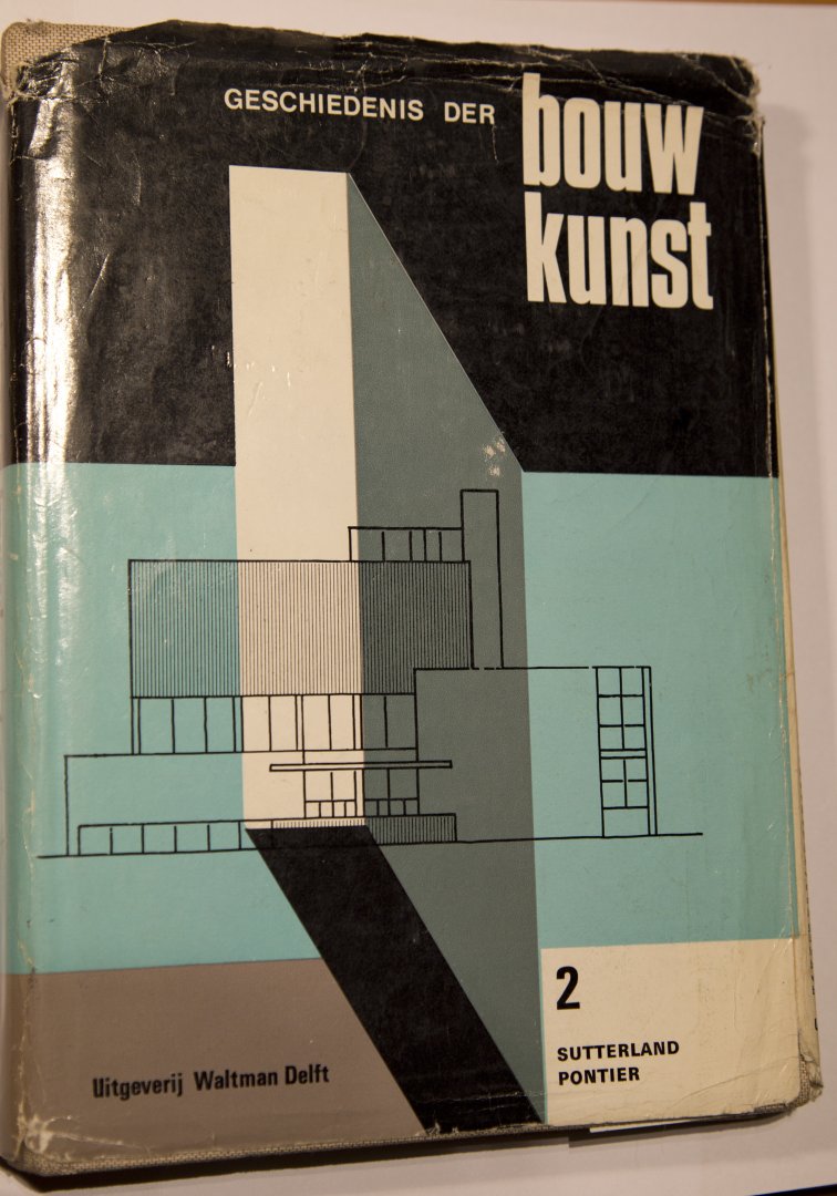 Sutterland, Pontier - Geschiedenis der bouwkunst / deel 2 / druk 2