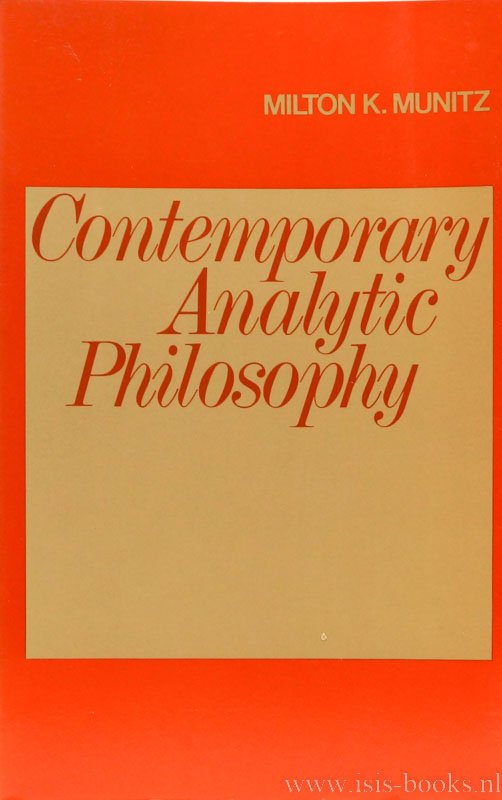 MUNITZ, M.K. - Contemporary analytic philosophy.