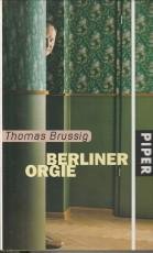 BRUSSIG, THOMAS - Berliner Orgie