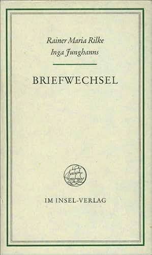 RILKE, RAINER MARIA & INGA JUNGHANNS. - Briefwechsel.