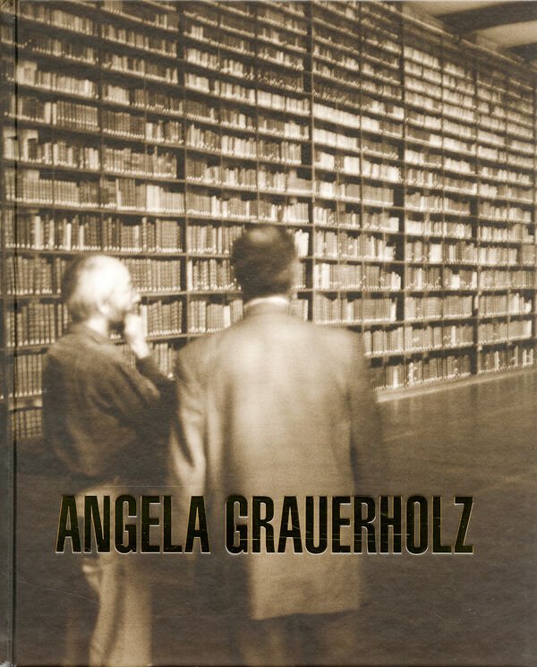 Grauerholz, Angela. - Angela Grauerholz  : [Scotiabank Photography Award winner 2015].