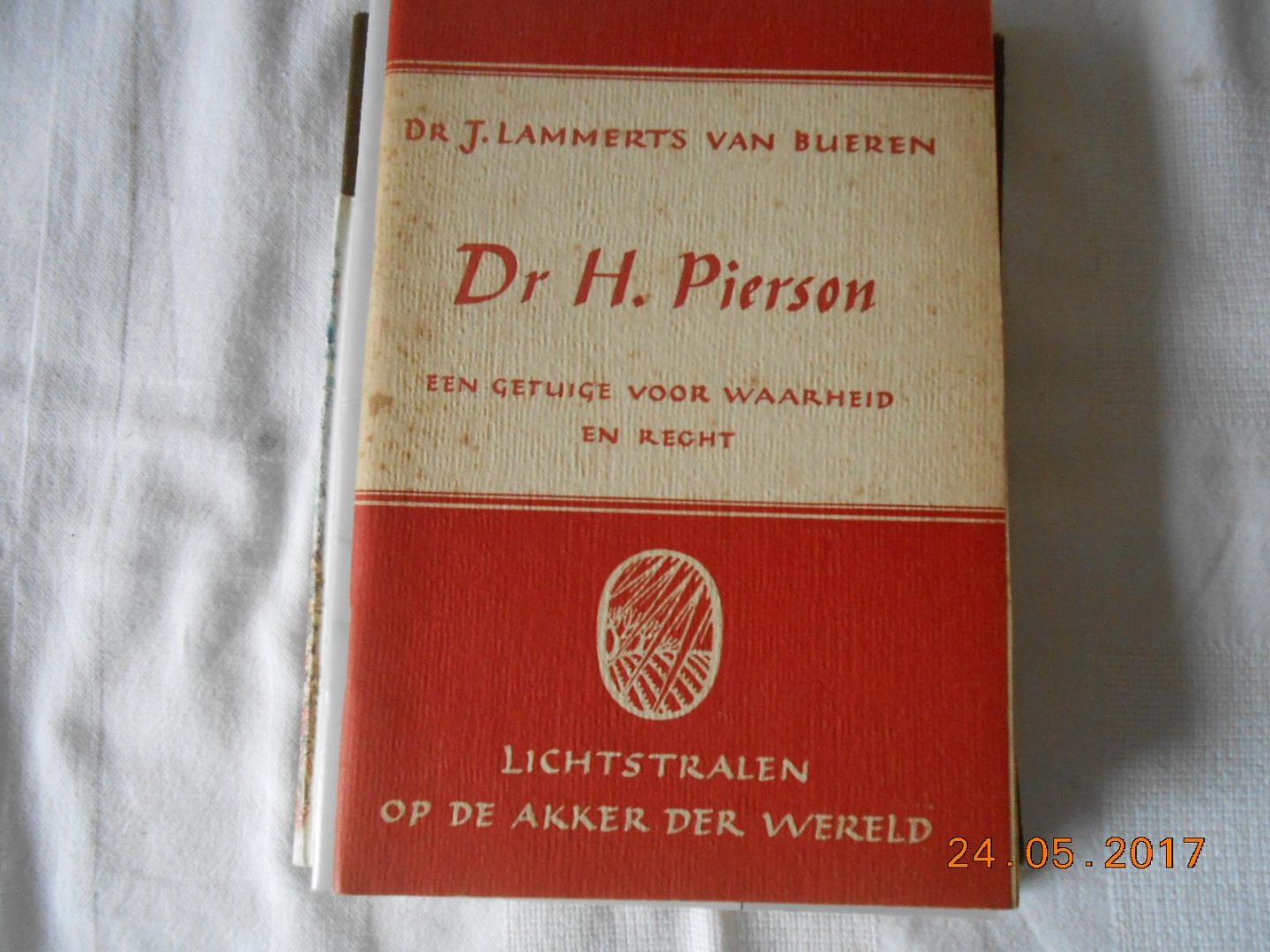 Dr J Lammerts van Bueren - Dr H Pierson een getuige voor waarheid en recht