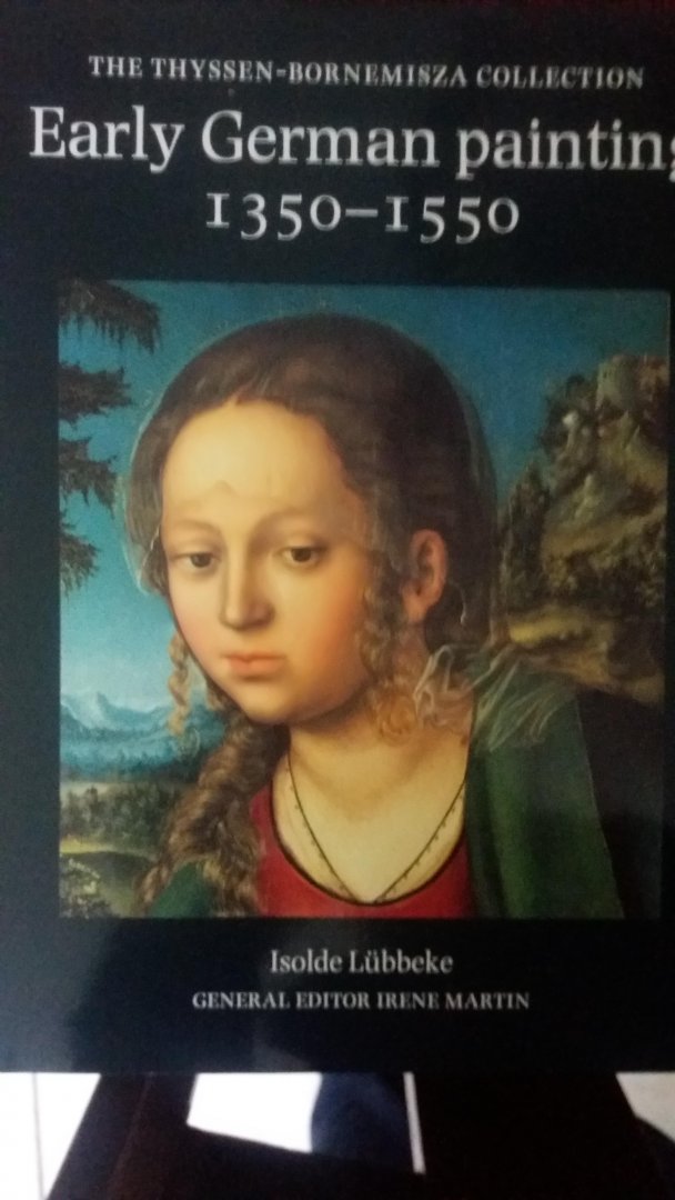 Lubbeke,  Isolde - Early German painting 1350-1550