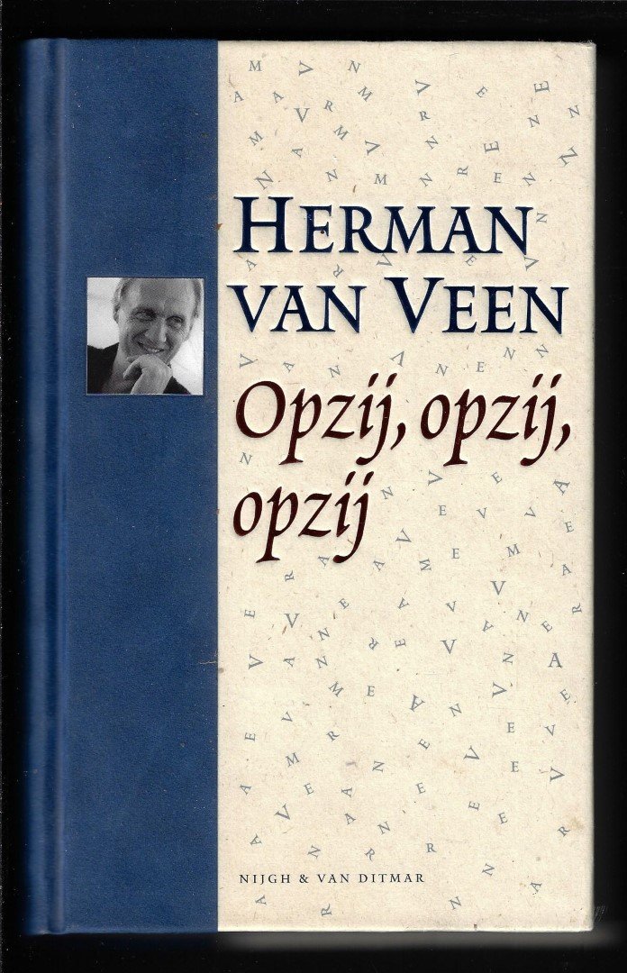 Veen, Herman van/ Veer, Kick van der; Bakker, Jaap (onder redactie van) - HERMAN VAN VEEN Opzij, opzij, opzij (met CD) 