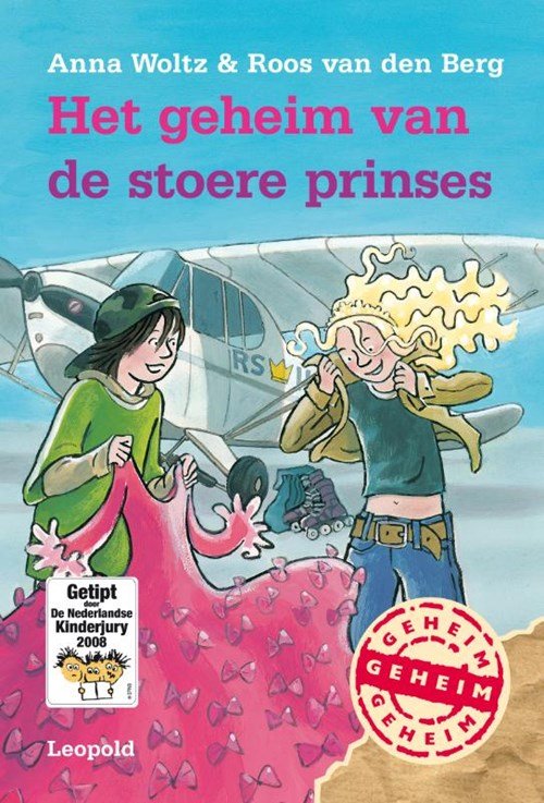 Anna Woltz ; Roos van den Berg - Het geheim van de stoere prinses