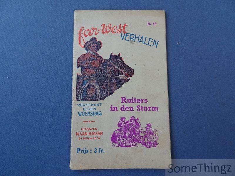 N/A. - M. Van Haver (uitg.) - Far-West verhalen. Nr 10: Ruiters in den Storm.