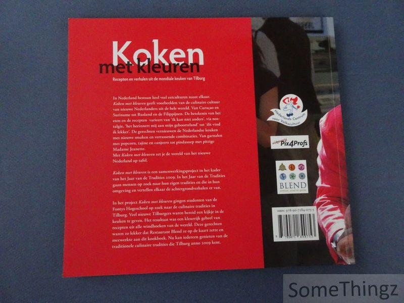 Spapens, Paul / Stads, Jan / e.a.. - Koken met kleur. Recepten en verhalen uit de mondiale keuken van Tilburg.