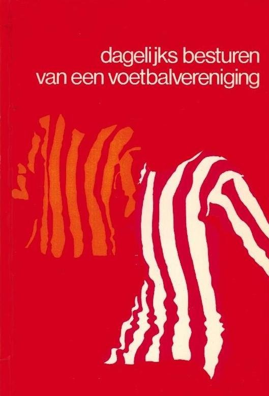 Dongen, B. van e.a. - Dagelijks besturen van een voetbalvereniging