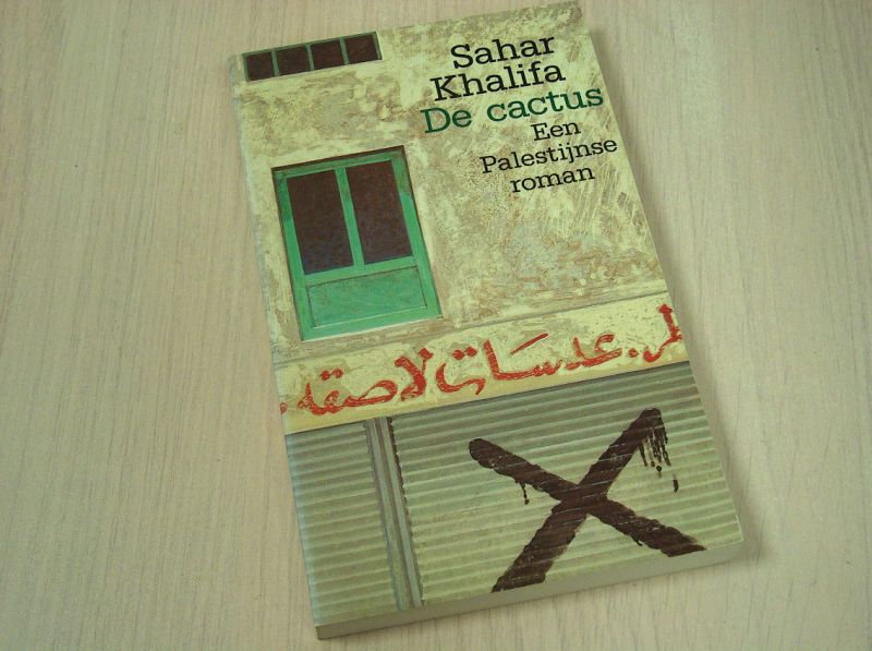 Khalifa, Sahar - De cactus - Een Palestijnse roman