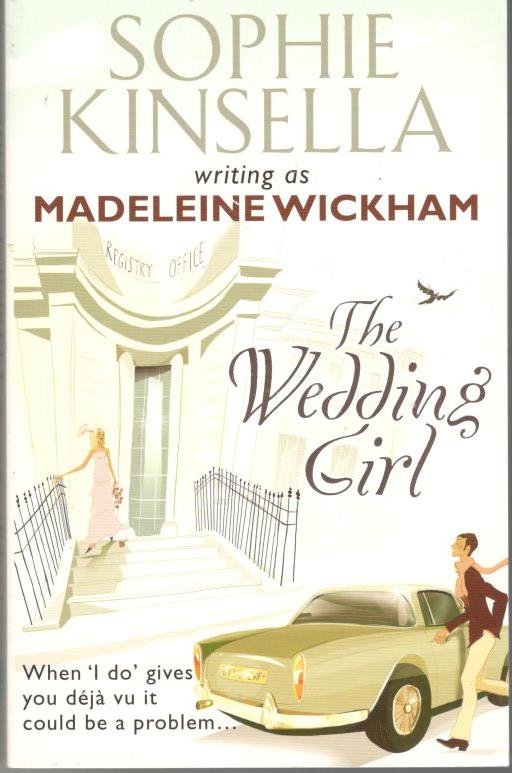 Wickham, Madeleine - The Wedding Girl   [ 9780552776738 ]