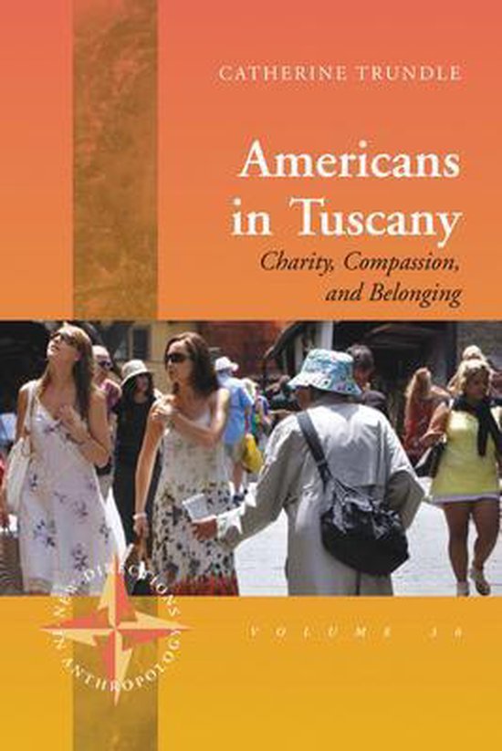 Trundle, Catherine - Americans in Tuscany : charity, compassion, and belonging.