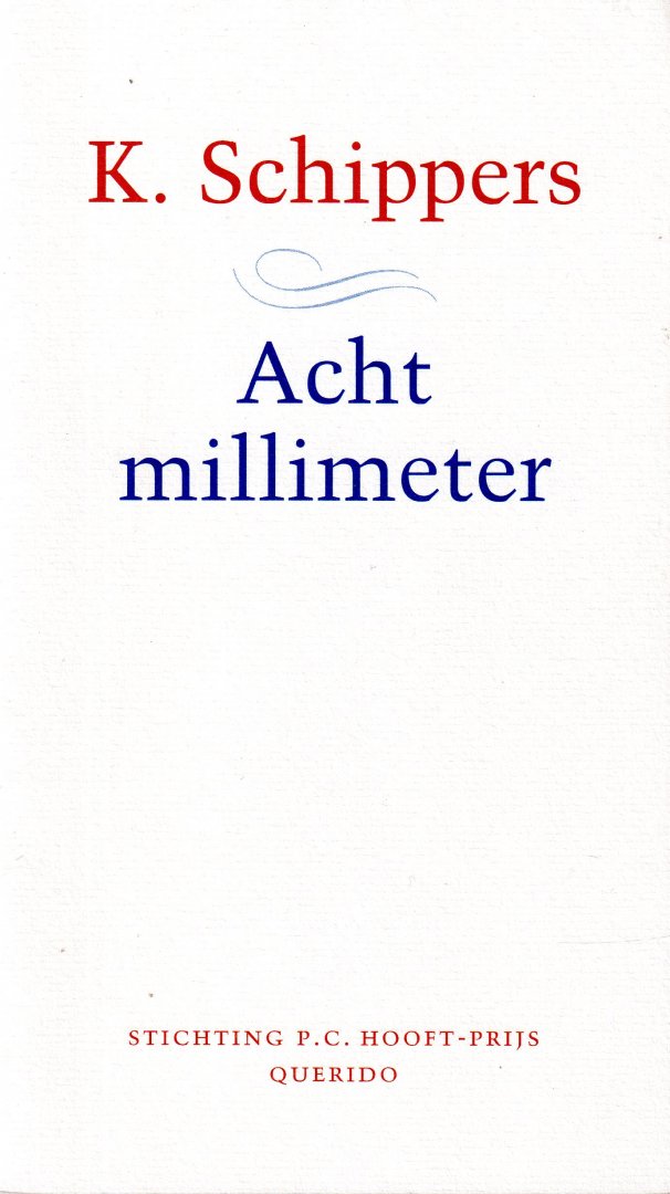 Schippers, K. - Acht millimeter