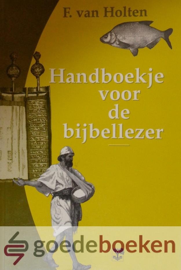 Holten, F. van - Handboekje voor de bijbellezer