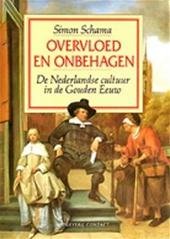Schama - Overvloed en onbehagen De Nederlandse cultuur in de gouden eeuw