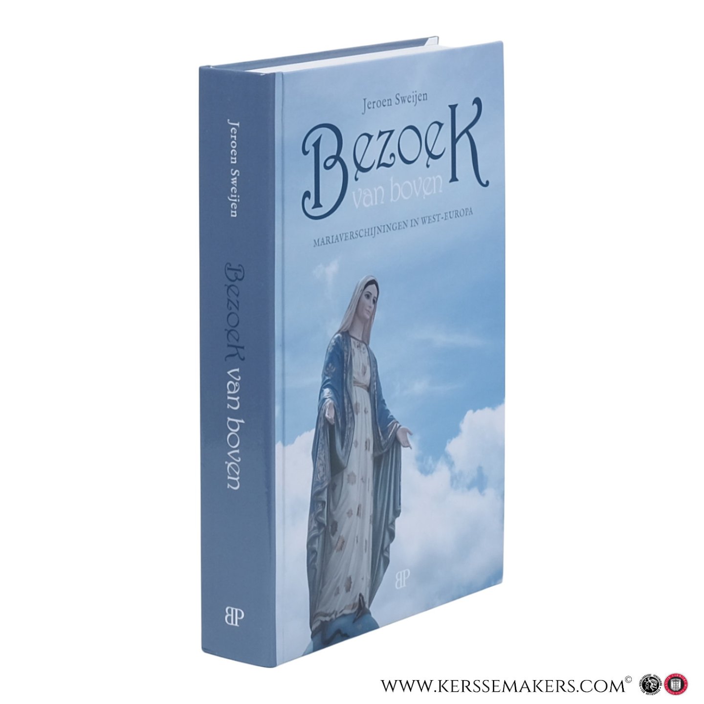 Sweijen, Jeroen. - Bezoek van boven. Mariaverschijningen in West-Europa.