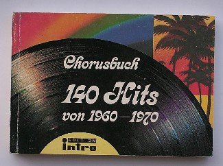 red. - Chorusbuch. 140 hits von 1960-1970.