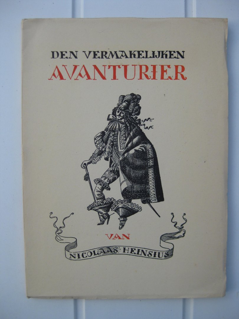Heinsius, Nicolaas - Drie verhalen uit den vermakelyken avanturier ofte de wispelturige, en niet min wonderlyle levens-loop van Mirandor.