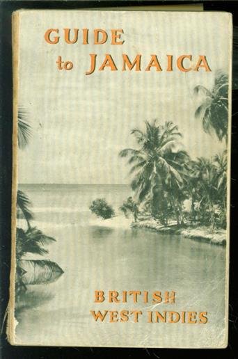 Philip Peter. OLLEY - (BROCHURE) (TOERISTEN) Guide to Jamaica. Compiled and edited by P.P. Olley. [With maps.].