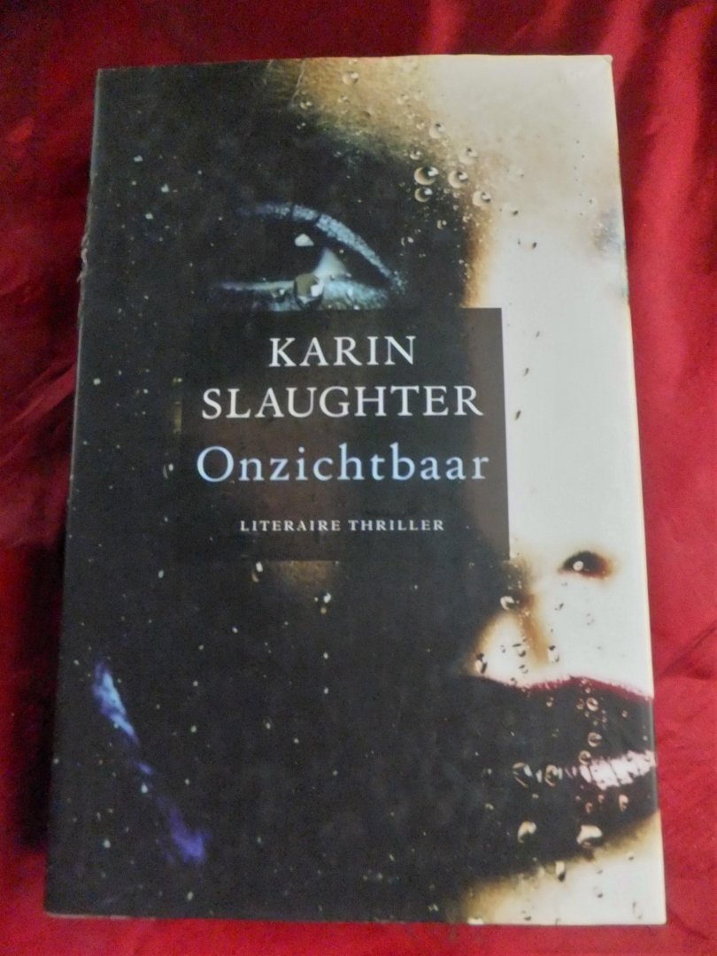 Slaughter, Karin - ONZICHTBAAR [1.dr]