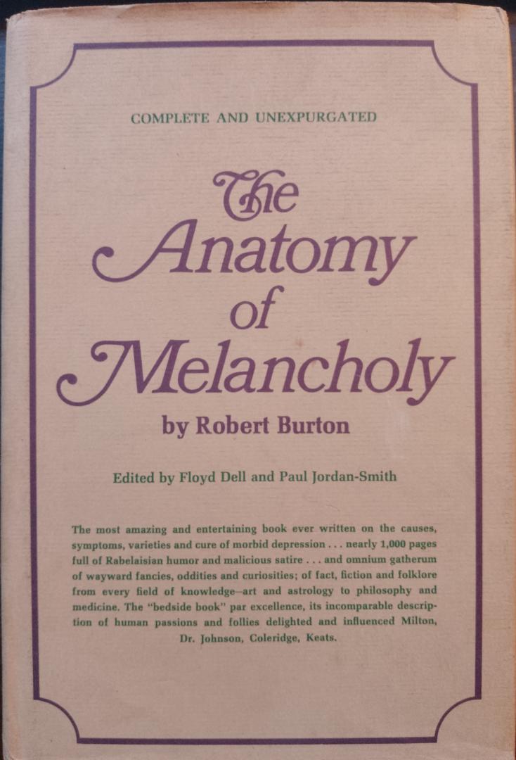 Robert Burton - The Anatomy of Melancholy edited by Floyd Dell and Paul Jordan-Smith