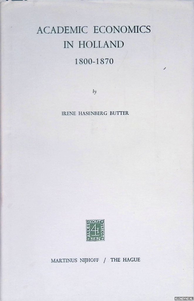 Hasenberg Butter, Irene - Academic Economics in Holland 1800-1870